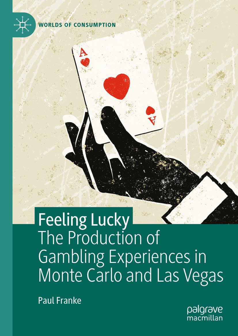 'Feeling Lucky' has a cover now 😍 Want to read a comparative history of Monte Carlo and Las Vegas that blends urban, economic, emotional, and consumption history? Stay tuned for the July release in @PalgraveHistory 's Worlds of Consumption Series! #EconomicHist #UrbanHistory