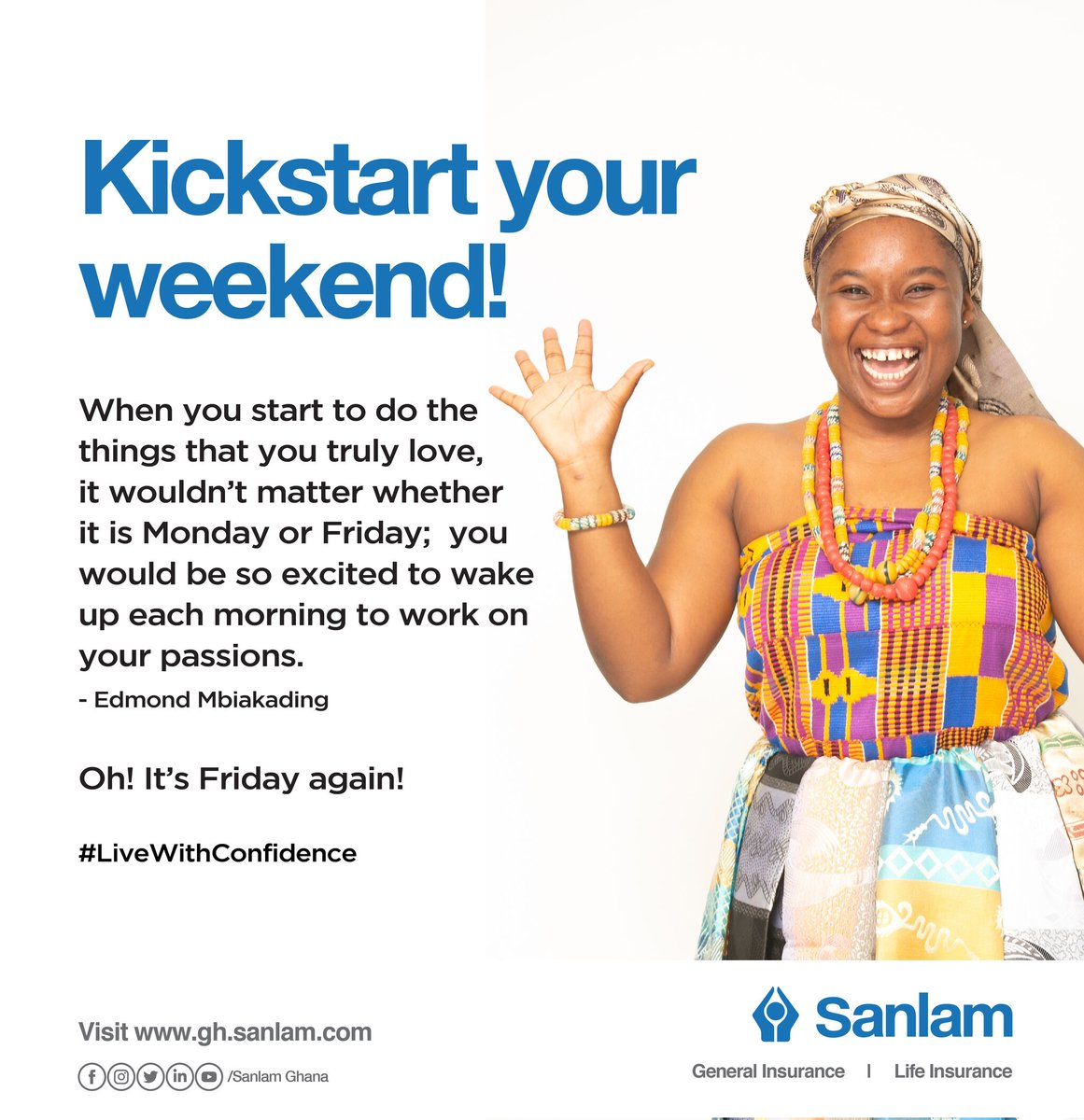 Spend some time this weekend on home improvement; improve your attitude toward your family.
~ Bo Bennett

Do have a restful weekend.

#SanlamGhana
#LiveWithConfidence
#insurance 
#ItsFriday