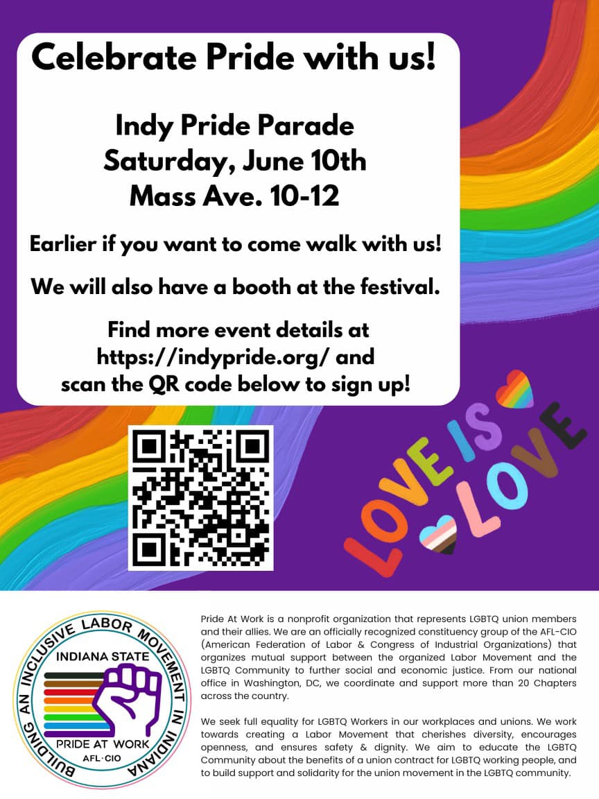 Happy Pride Month! We are kicking off our new constituency group: Pride at Work Indiana this summer with a strong start. We will be walking in the <a href="/indypride/">Indy Pride, Inc.</a> parade and will have a booth at the festival. Come celebrate with us! #LaborIsForAll