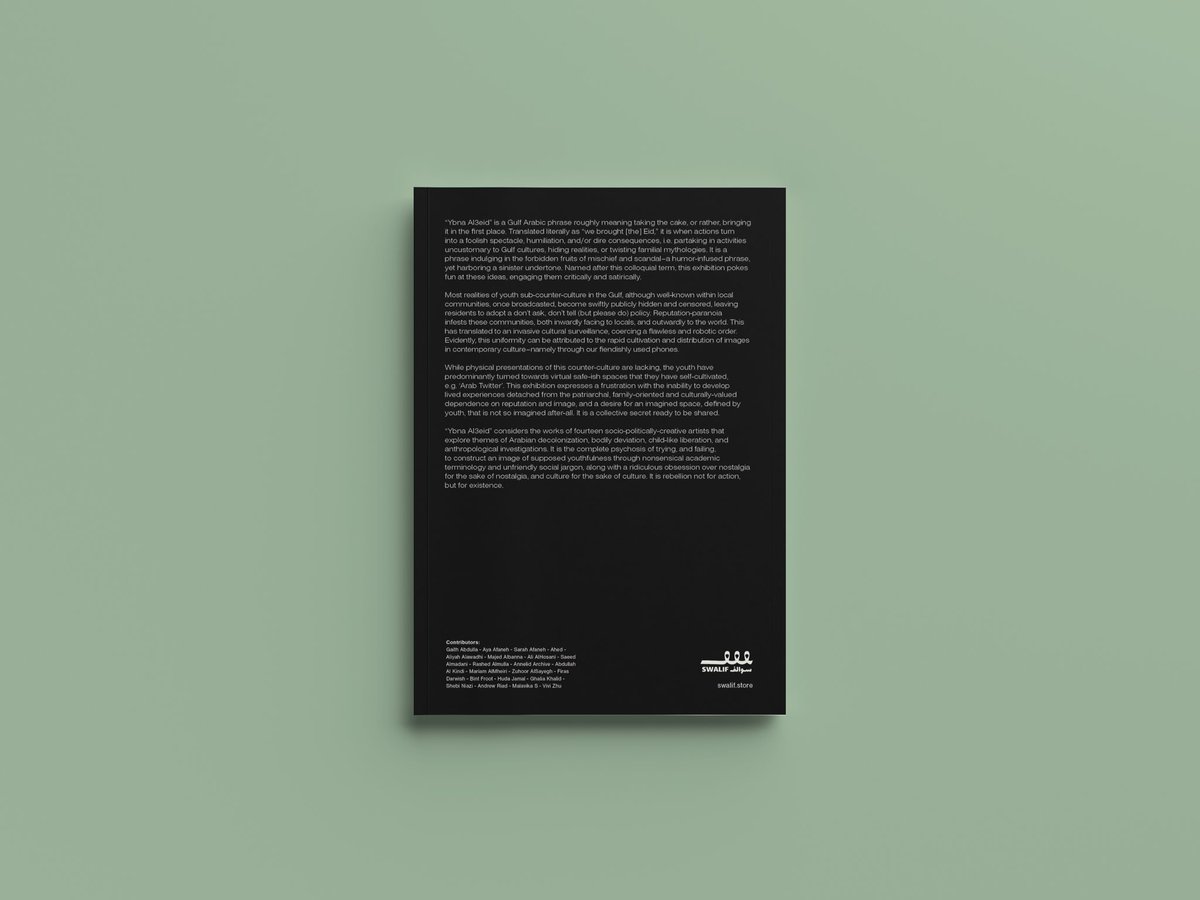 swalif_co's tweet photo. These written and visual works are the complete psychosis of trying, and failing, to construct an image of supposed youthfulness. It is rebellion not for action, but for existence.

Contributors:

Gaith Abdulla - Aya Afaneh - Sarah Afaneh - Ahed - Aliyah Alawadhi - Majed Albanna - Ali AlHosani - Saeed Almadani - Rashed Almulla - Annelid Archive - Abdullah Al Kindi - Mariam AlMheiri - Zuhoor AlSayegh - Firas Darwish - Bint Froot - Huda Jamal - Ghalia Khalid - Shebi Niazi - Andrew Riad - Malavika S - Vivi Zhu