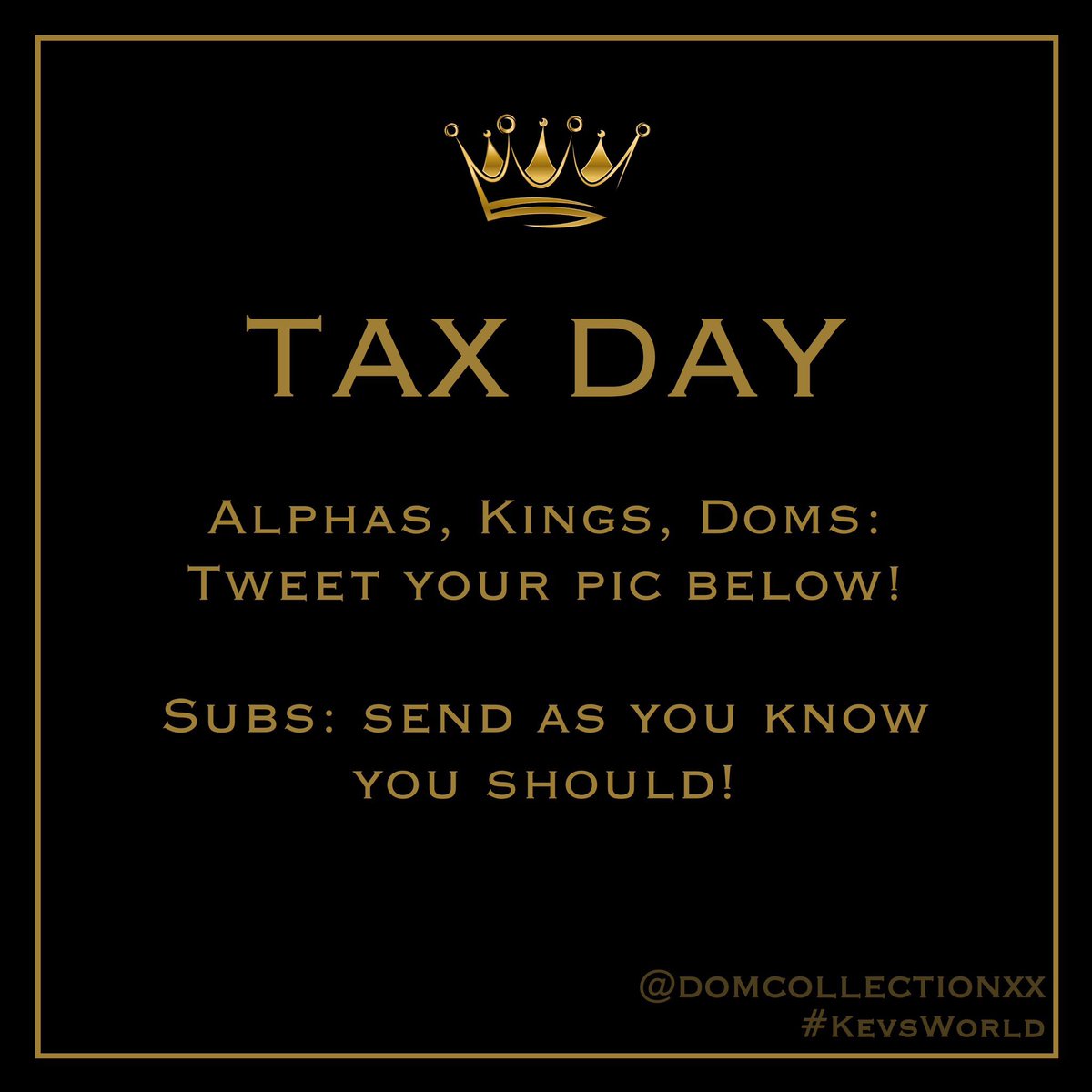 Domcollection00's tweet photo. TAX DAY!!  

Doms: Retweet this if you want us to RT your pic!! 

Subs: get sending these kings what’s rightfully theirs! https://t.co/FlBY9KQ0yA