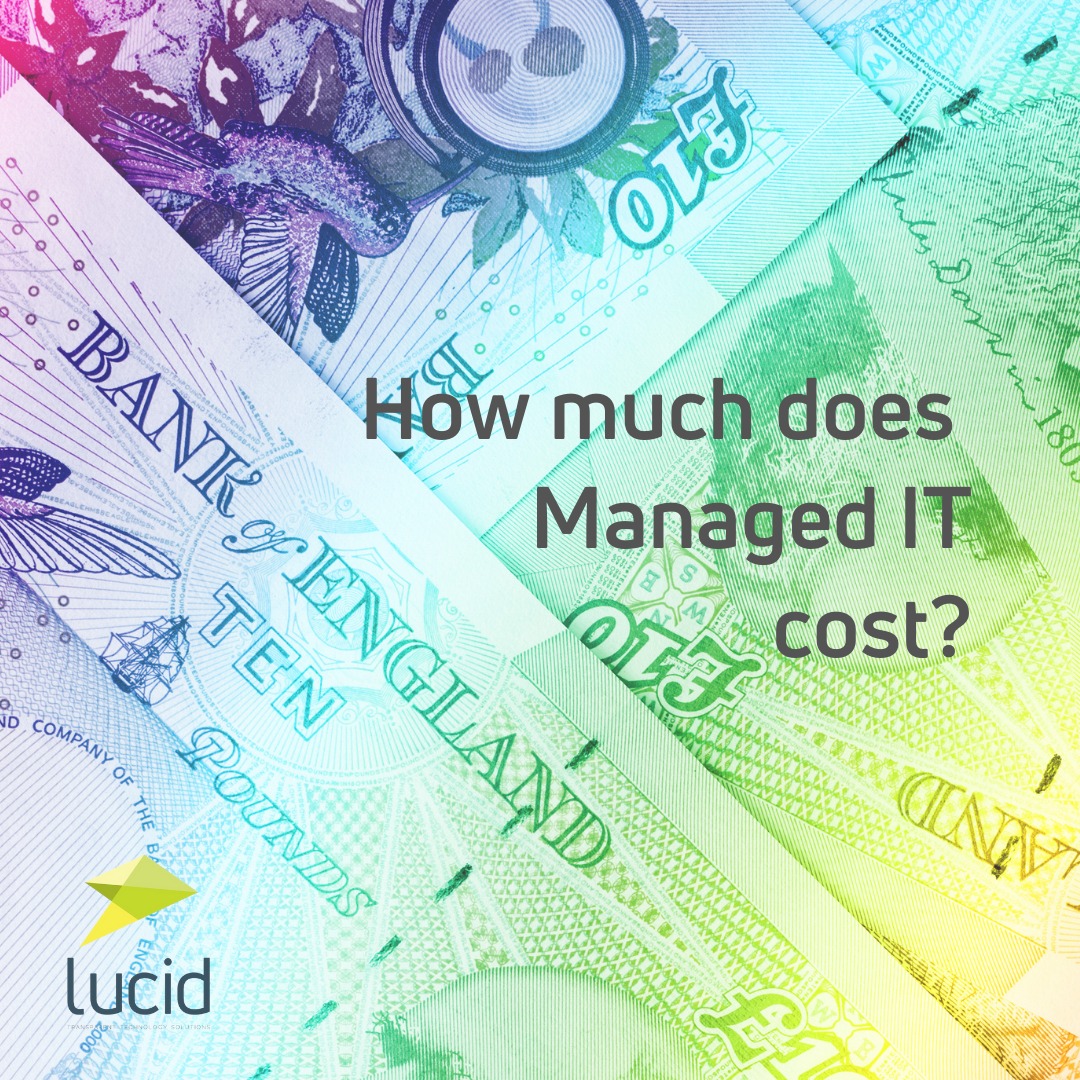 We customise each service package for your business, so you only pay for what you need. Lucid serves as your “one-stop shop” for all your managed IT services needs, and we do it all for one fixed monthly cost – we don’t profit from your pain!

#ManagedIT #FlatRate #ITServices