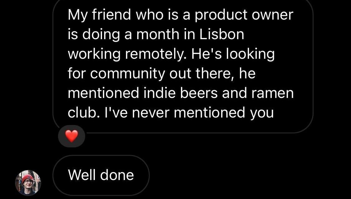 Got this DM on insta yesterday 

Hats off to the great work of <a href="/tomchris/"></a> <a href="/iamrichaprasad/">Richa Prasad</a> <a href="/_baretto/">Baretto (tiiny.com)⚡</a> for Indie Lisboa 🇵🇹