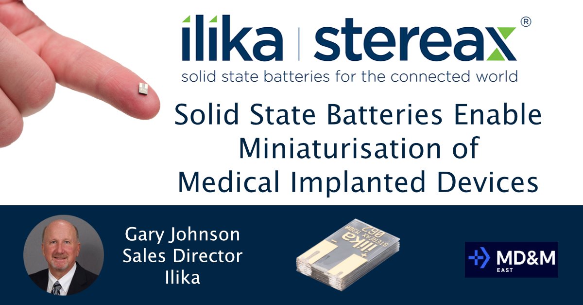 MD&M East starts soon. If you're attending, come and hear Gary Johnson present #SolidStateBatteries Enable Miniaturisation of Medical Implanted Devices on the #MedTech stage, Wednesday 14 June 11:30am. For more ilika.com/latest-news/md… #IMEEast #medicalimplants #batteries