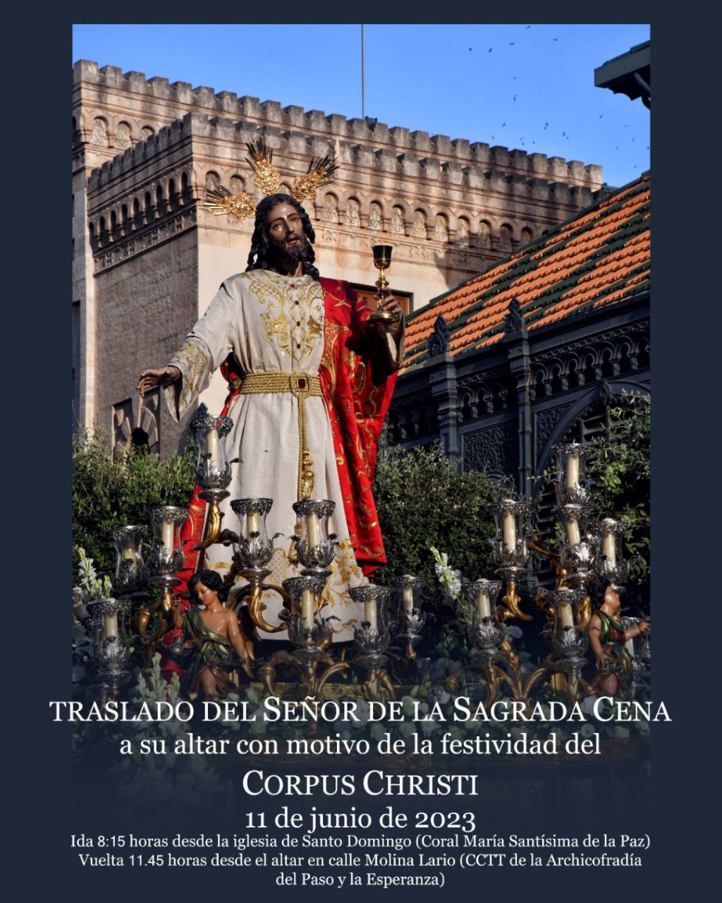 Horario e Itinerario del Traslado del Señor de la Sagrada Cena a su Altar del Corpus Christi. Málaga 11 de Junio del 2023