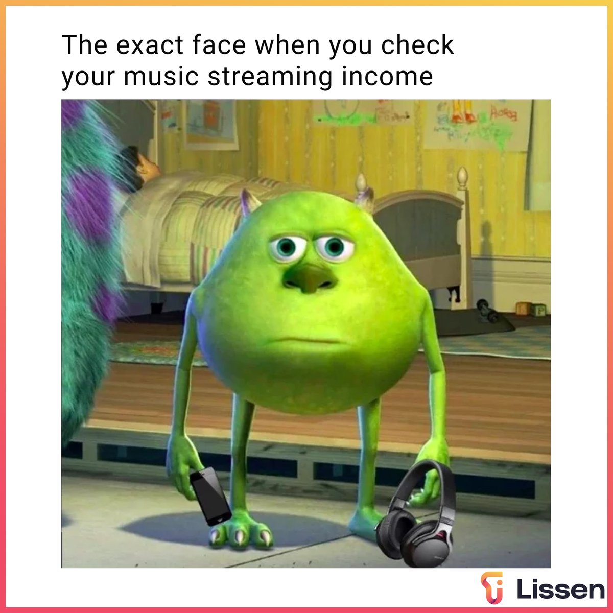 lissen's tweet image. Mike Wazowski ain&apos;t feelin the royalties 😑

🇬🇧 UK go download Lissen on APP STORES 🧡
🌏 Outside the UK? Signup to our waitlist 😎
LINKS IN BIO

#Lissen #Music #InteractiveMusic #SupportArtists #MusicRevolution #NewMusicDeal #web3 #blockchain #BrokenRecord #FairPay #musicmemes