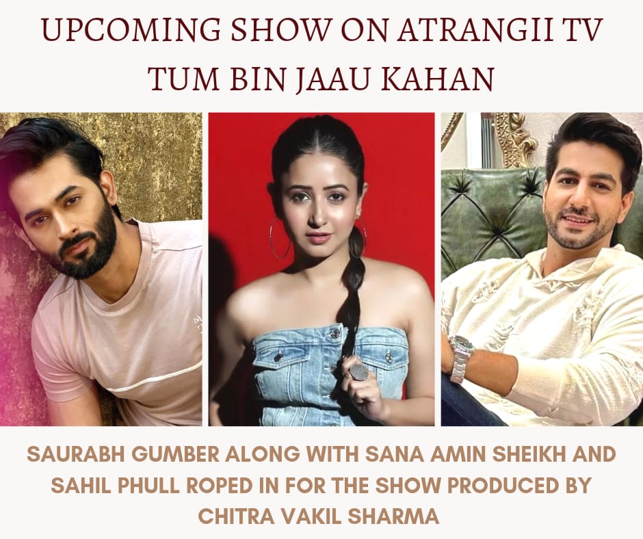 We surely can’t wait to see this new trio Saurabh Gumber, Sana Amin Sheikh and Sahil Phull in Producer Chitra Vakil Sharma’s new show Tum bin Jaau kahan only on Atrangii TV🌸♥️
.
.
.
.
#chitravakilsharma 
#newjourney #atrangiiTV #sanaaminsheikh #saurabhgumber #talkingbling