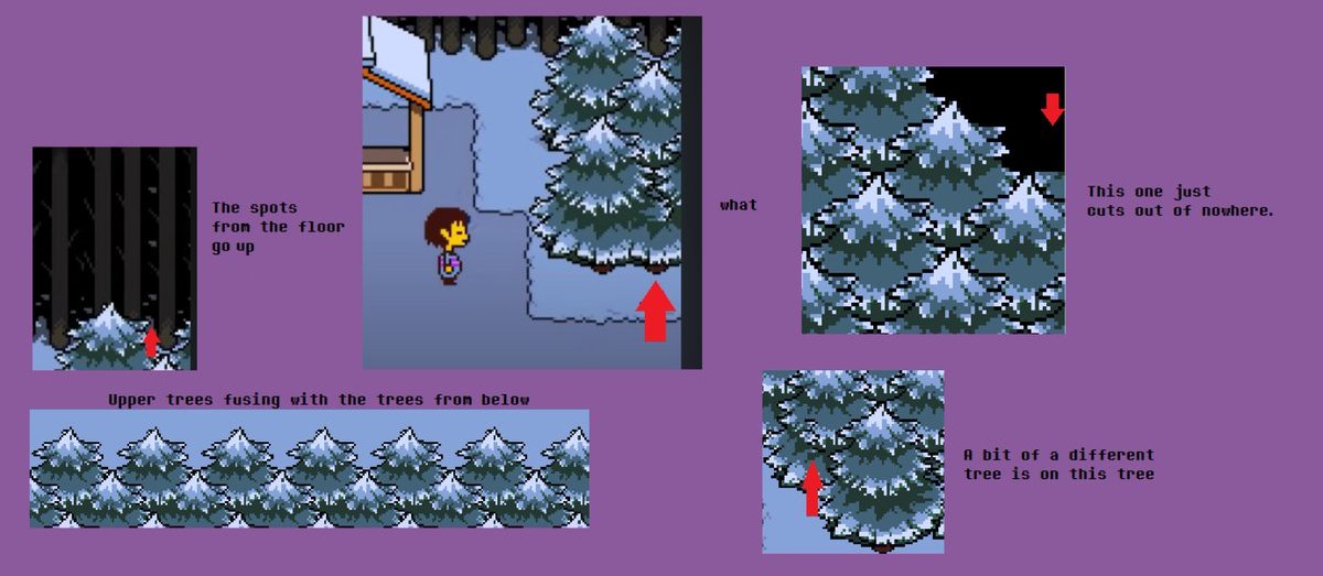 * There is a bunch of tileset errors in Snowdin, these are some examples I could find and/or I was told about.