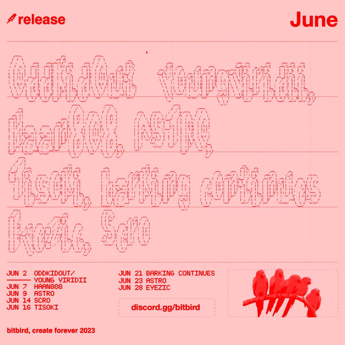 bitbird's tweet photo. JUNE SCHEDULE 🗓️ kicking things off today with @OddKidOut_ &amp; @youngviridii into @Haan_808 @projectastro_io @SCRObaby @tisoki @brkingcontinues &amp; @eyezicofficial 

SAVE THE DATES 💿💿💿 https://t.co/M6Nwxxy4T2
