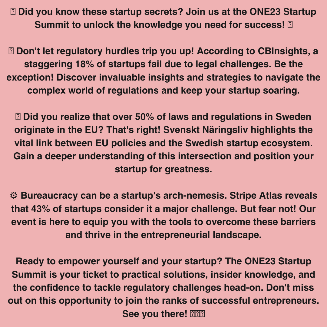 Did you know these startup secrets? Join us at the ONE23 Startup Summit to unlock the knowledge you need for success! 

📅 Date: June 14th 
⏰ Time: 13:00-17:00 + AW
📍 Location: Magasinet Söder Mälarstrand 25 
🔗 Event Link: tinyurl.com/ONE23Summit