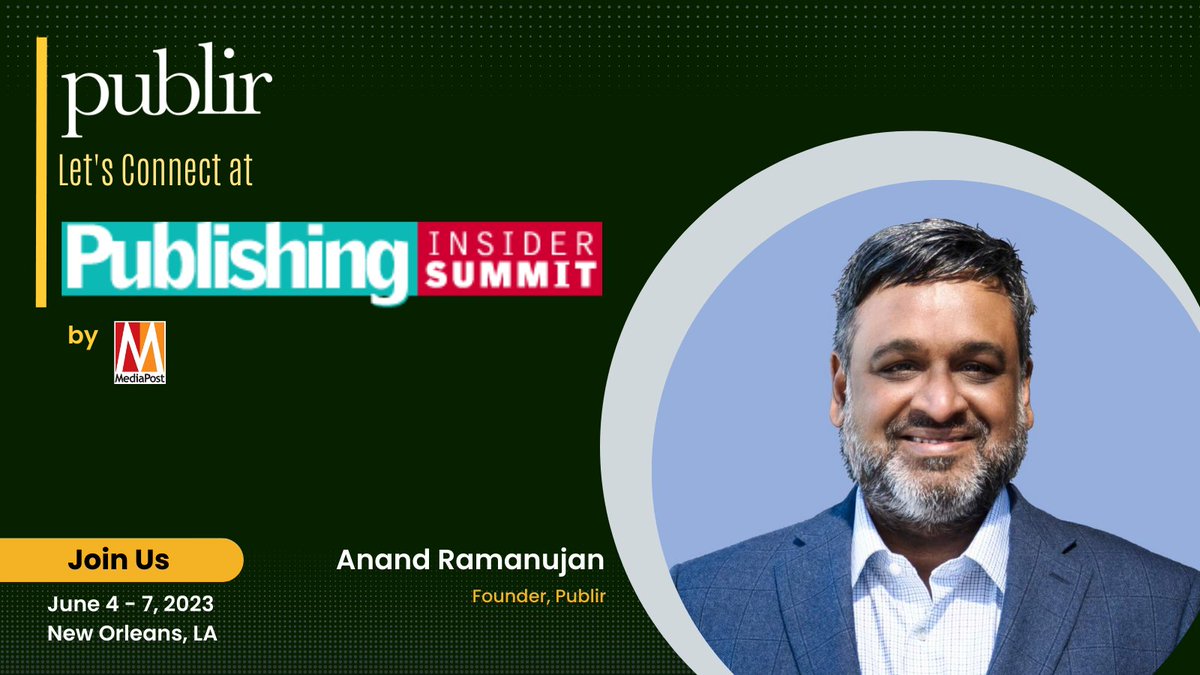 We are keen to see you at MediaPost's Publishing Summit on June 4-7. Join Anand Ramanujan, Founder, Publir at the event. #LetsNetwork

#MediaPostPublishingSummit #MediaPost #PublishingIndustry #NetworkingOpportunity #NewOrleans #NewMedia #Publirian #Publir