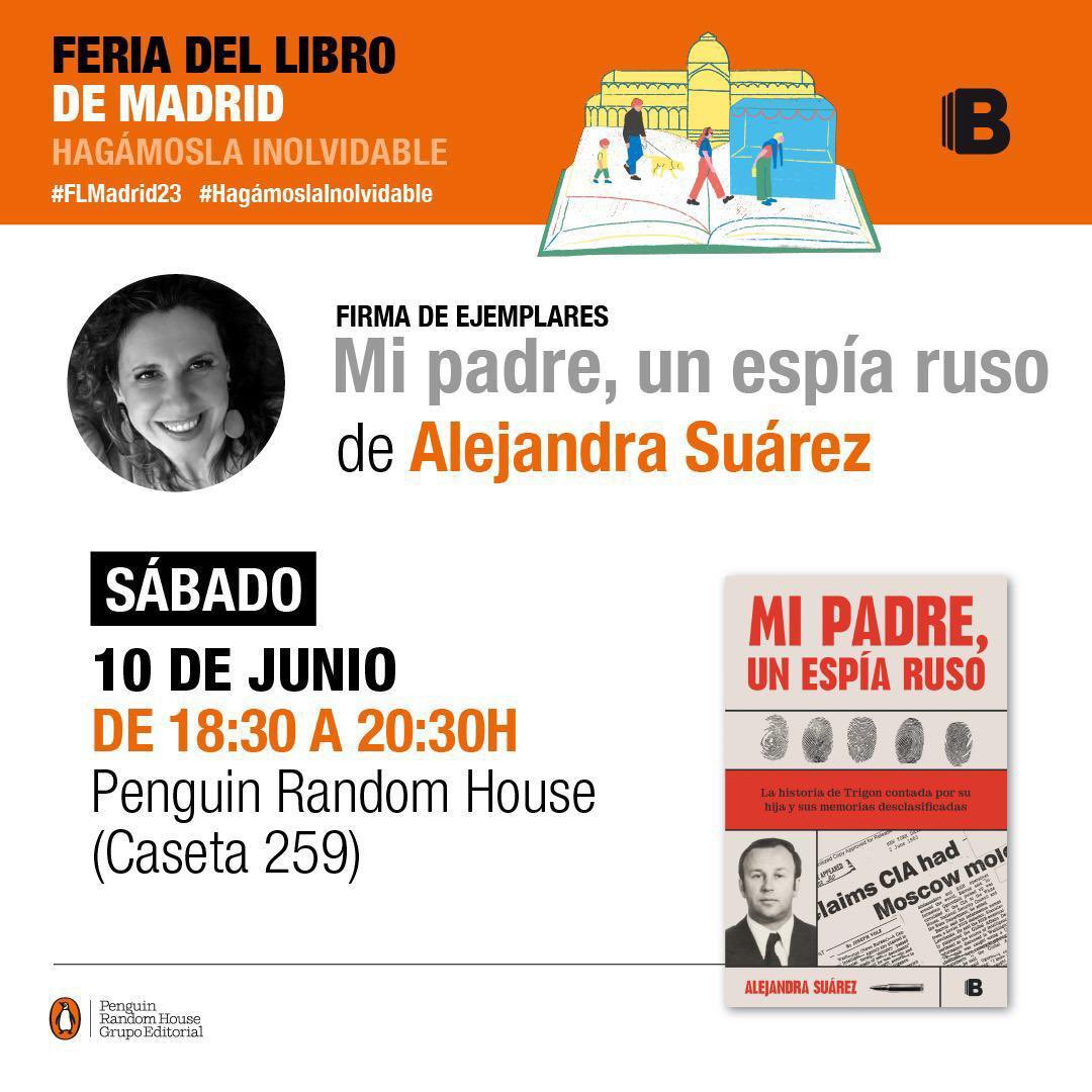 norlex1508's tweet photo. Si buscáis el mejor plan para el próximo sábado 10 de junio, id a la Feria del Libro en Madrid.

En la caseta 259 de @penguinlibros estará mi amiga y compañera, @suarezAle1851 presentando su libro “Mi padre, un espía ruso”.

IMPRESCINDIBLE!!
#FeriaDelLibroMadrid https://t.co/chd5M38Tos