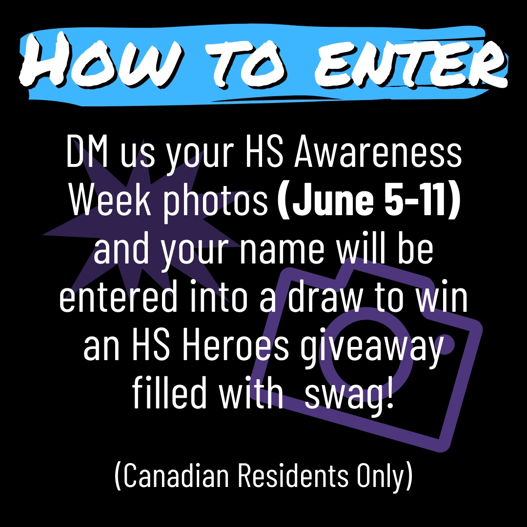 Hey Canada!
⁠
HS AWARENESS WEEK GIVEAWAY!!! ⁠JUNE 5th-11th!!
⁠
Participate and show your support for those living with HS and get get entered into a draw to win a Swag Bag!

#HSHeroes #hidradenitissuppurativa #HSAwarenessWeek #HSAwarenessWeek2023 #Canada #Giveaway #HSAW2023
⁠