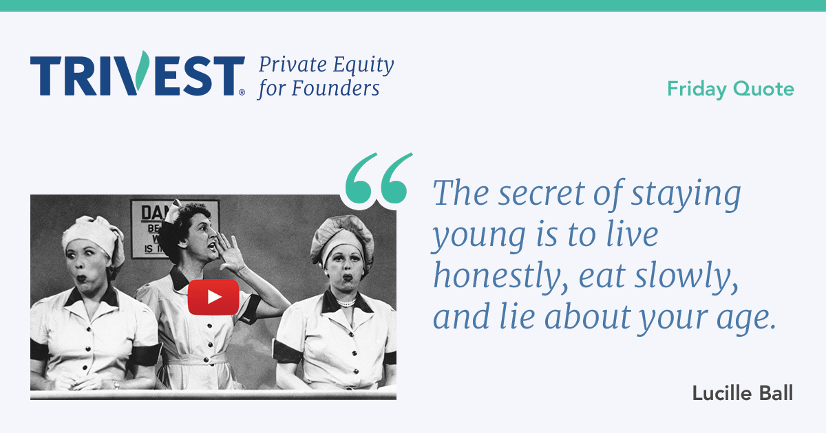 A message from Lucille Ball

ow.ly/ybIT50OE60S

#privateequity #fridayquote #mergersacquisitionsdivestitures