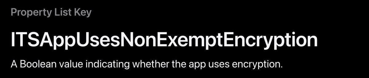 onmyway133's tweet photo. ✨ iOS tips

If your app does not use encryption, just set this Encryption key to false in Info.plist

Saving you  5 seconds every time you upload build to AppStore Connect

<key>ITSAppUsesNonExemptEncryption</key>  
<false/> https://t.co/u2PoFLsALP