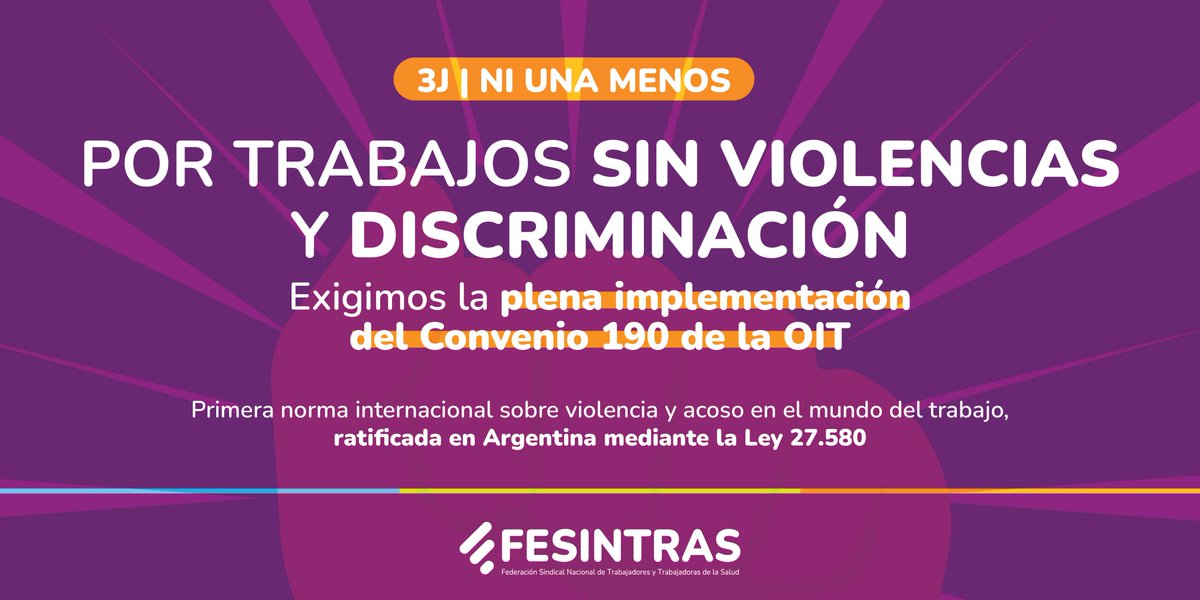 fesintras's tweet photo. 🟣 #3J | #NiUnaMenos 🟠

📣 POR TRABAJOS SIN VIOLENCIAS Y DISCRIMINACIÓN

Exigimos la plena implementación del #Convenio190 de la @OITArgentina. Primera norma internacional sobre violencia y acoso en el mundo del trabajo

@CICOP_ok @UTSCordoba @APUAPJujuy @APyT_Garrahan #APSADES https://t.co/vwAPyELPhA
