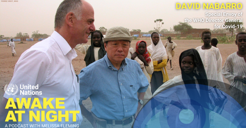 UN's tweet photo. “The thing that keeps me awake most at night is the rampant inequities in our world…We see an awful lot of needless suffering.”

– @WHO Special Envoy for #COVID19 @DavidNabarro has dedicated his life to global health.

Hear his inspiring story on our podcast 'Awake At Night'.