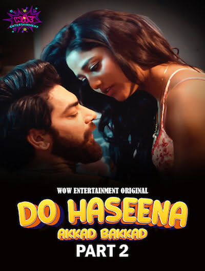 Do Haseena Part 2 Wow Entertainment