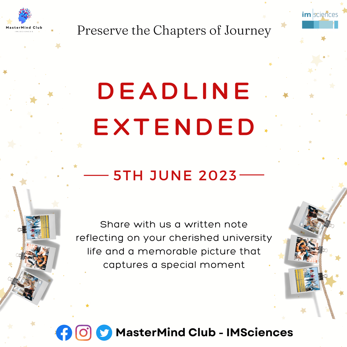 MasterMind_IMS's tweet photo. Good News!!! Deadline Extended Until June 5th! Don't Miss Out!

Send in your most cherished memories so we can seize them in a memory book and send them to you as a parting gift! ❤️

#MasterMind #IMSciences #Graduationweek #Memories #Explore #imsciencesdiaries https://t.co/a7XenwYx7w