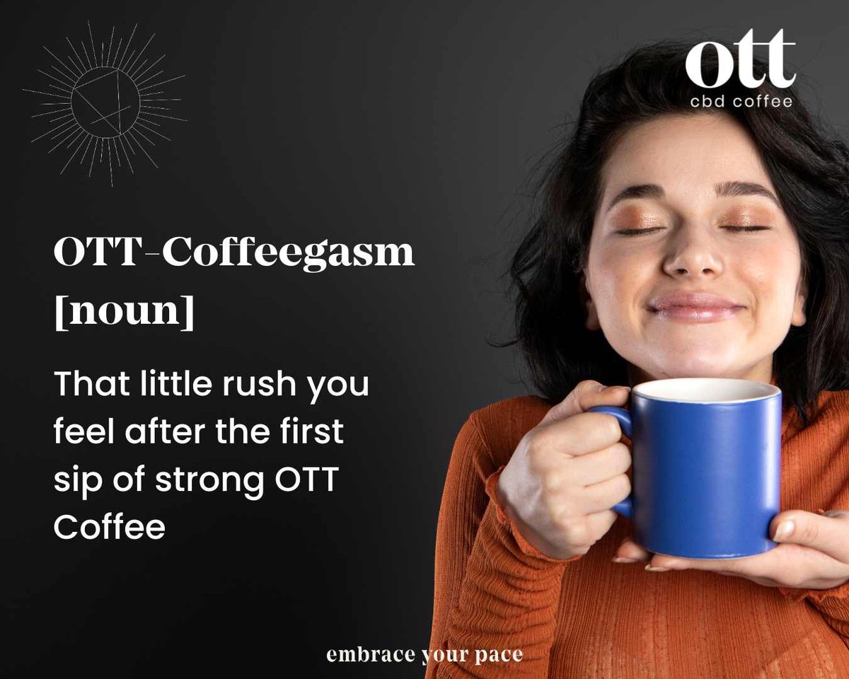 The better you feel when you finally get your cup of freshly brewed OTT coffee is almost impossible to describe.✨🌿☕️ 

But there is one good word that can help to describe just how amazing it is.😊
#coffeegasm #ottcoffee #coffeefunny #fridaymeme
