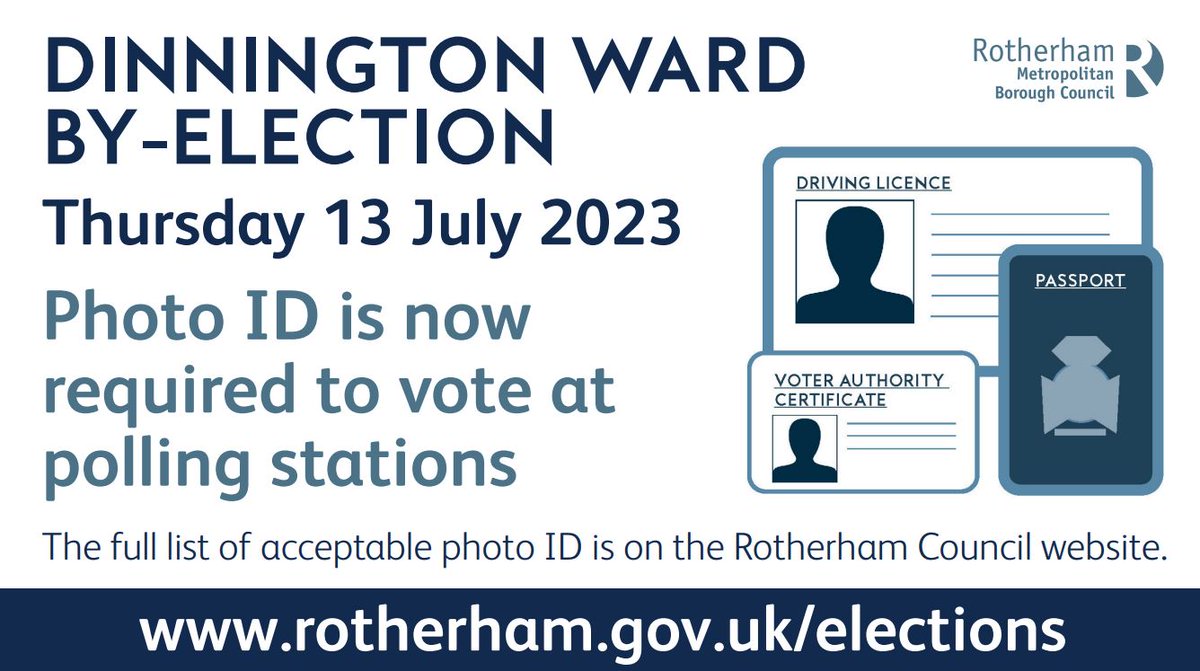 A by-election will be held in Dinnington ward on 13 July 2023.

Photo ID is now required to vote in person at polling stations. If you don't have acceptable photo ID, apply for a free Voter Authority Certificate by 5pm on 5 July 2023.

Full details at: rotherham.gov.uk/elections