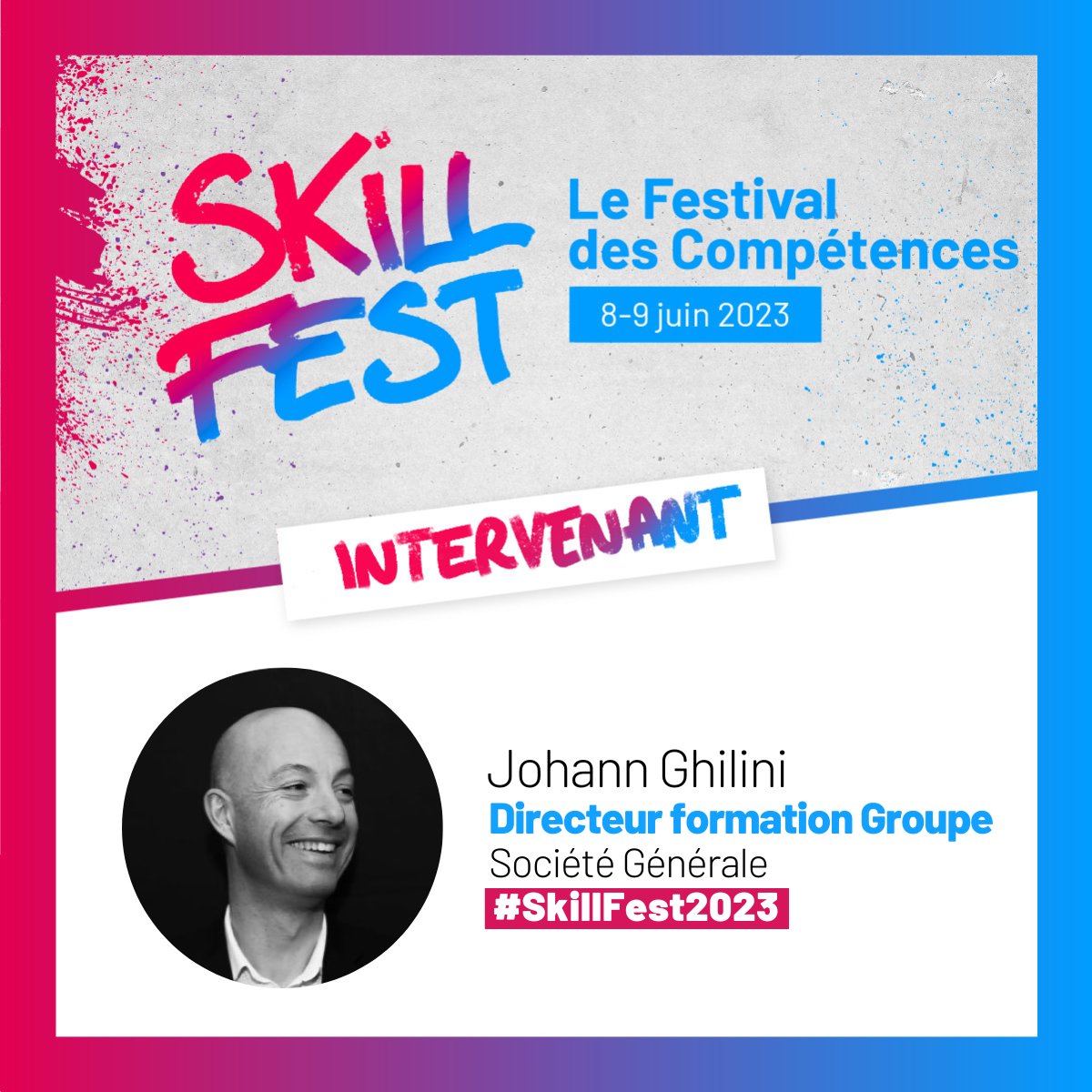 J-6 #SkillFest2023 #Banque 
Directeur formation du Groupe, <a href="/JohannGhilini/">GHILINI</a> témoignera de la gestion des #compétences au sein de la <a href="/SocieteGenerale/">Societe Generale Group</a>.

🎫 Rendez-vous les 8 et 9 juin pour le  skillfest2023.fr