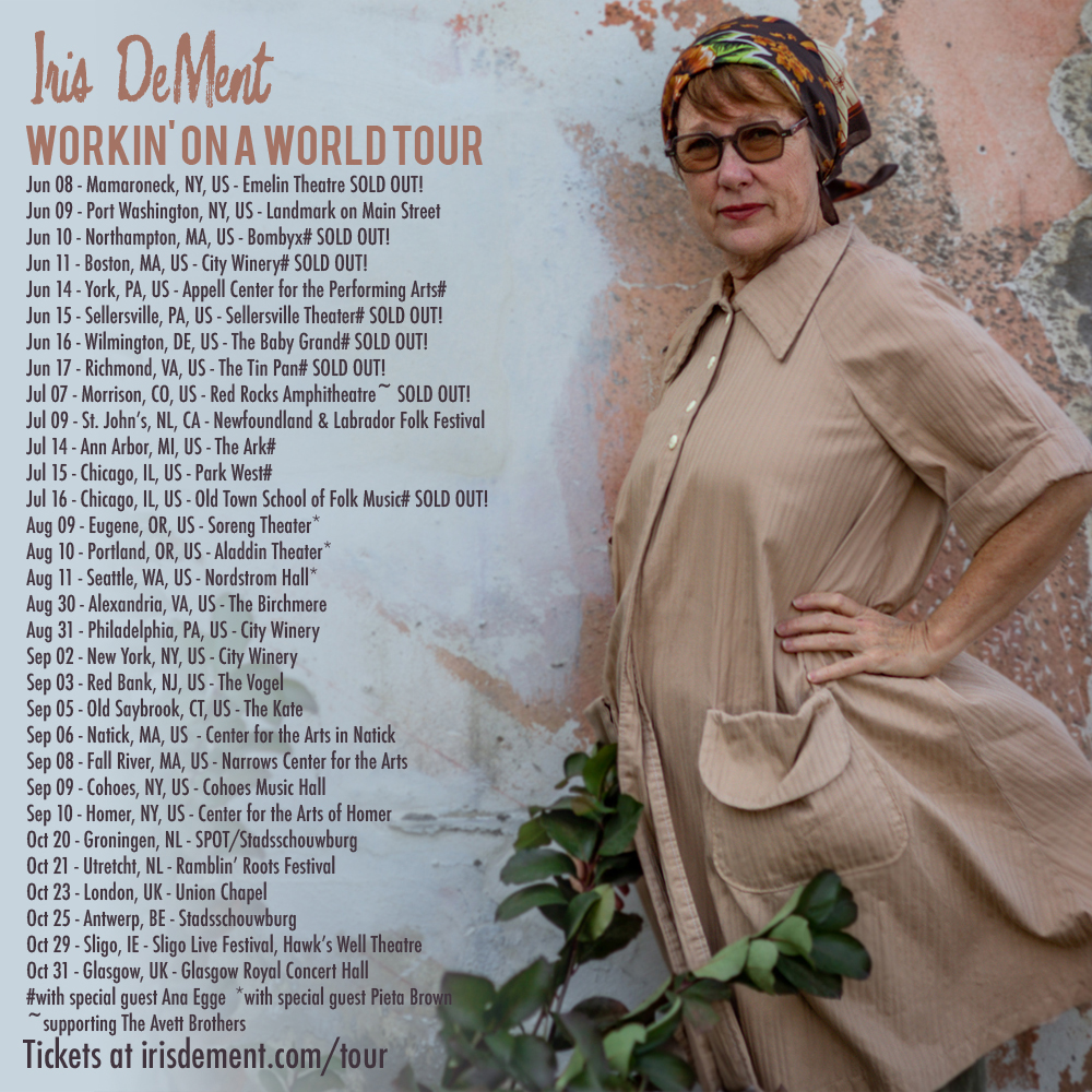 Iris DeMent on Twitter "More dates have been added to the Workin' On A
