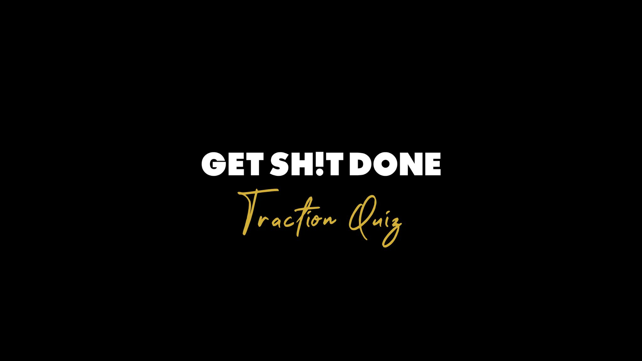 Get Sh!t Done 