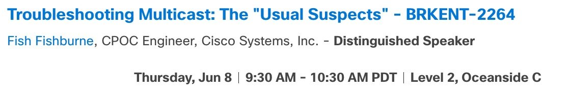 Good Morning @CiscoLive !! Want to know who the 'Usual Suspects' are when Troubleshooting Multicast? 'Troubleshooting Multicast: The Usual Suspects' starts at 9:30am! BRKENT-2264