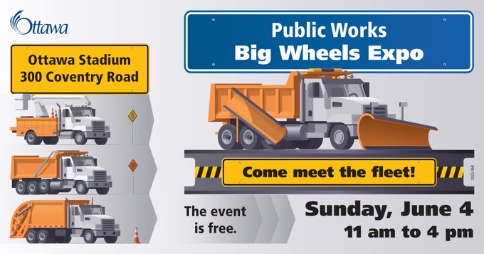 Graphic with pictograms of a snow plow, a garbage truck, a dump truck and a hydraulic crane truck. Text on top of the snow plow reads "Public Works Big Wheels Expo" while text in the bottom right corner reads "Come meet the fleet! The event is free. Sunday, June 4 11 am to 4 pm." Text in the top left corner reads "Ottawa Stadium 300 Coventry Road."