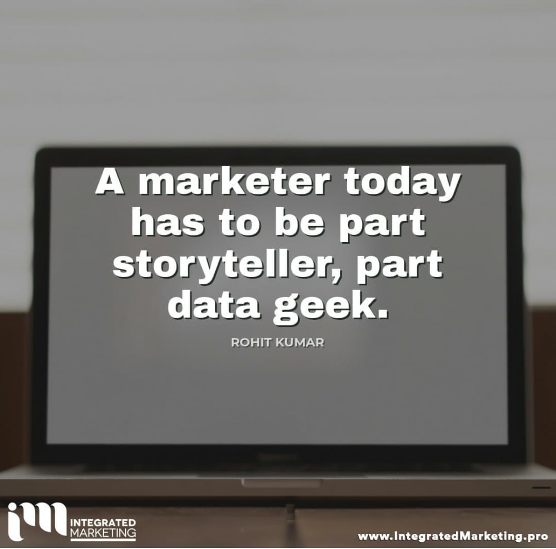 A marketer today has to be part storyteller, part data geek!👨🏻‍💻. Visit our website or email: info@integratedmarketing.pro

#IntegratedMarketingPlatform #IntegratedMarketing #Marketing #SocialMedia #SearchEngine #Content #WebDevelopment #MobileMarketing #DigitalMarketing