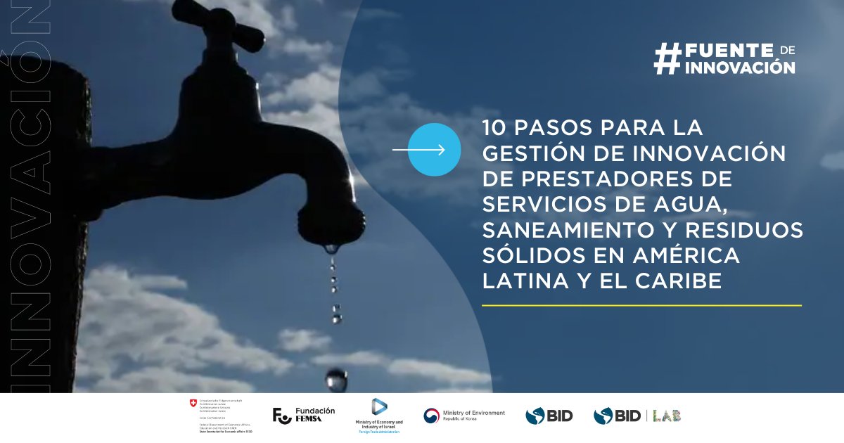 Descubre 10 pasos clave para la gestión de innovación en servicios de #Agua, #Saneamiento y residuos sólidos en #AméricaLatina y el #Caribe: bit.ly/3C6OdbA