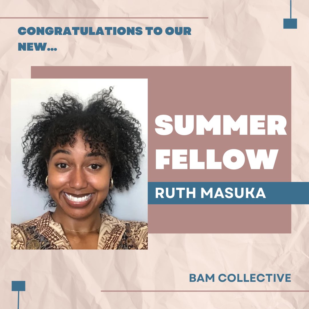 BAMCollectivee's tweet image. Congratulations to our new Summer Fellow, Ruth Masuka!