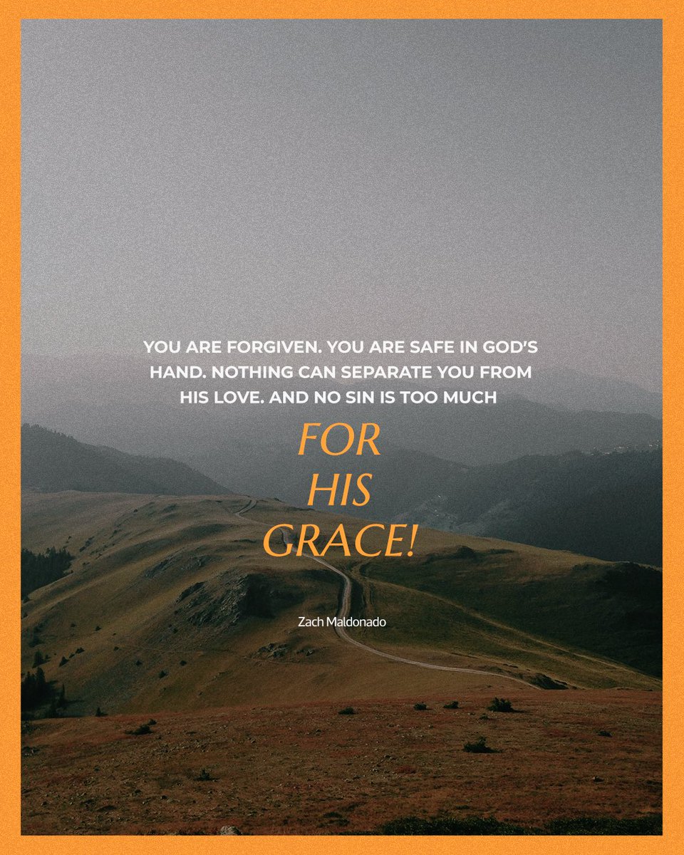 Forgiven (Col 2:13). Safe (John 10:28). Nothing can separate you from God’s love (Rom 8:38). His grace abounds (Rom 5:20).