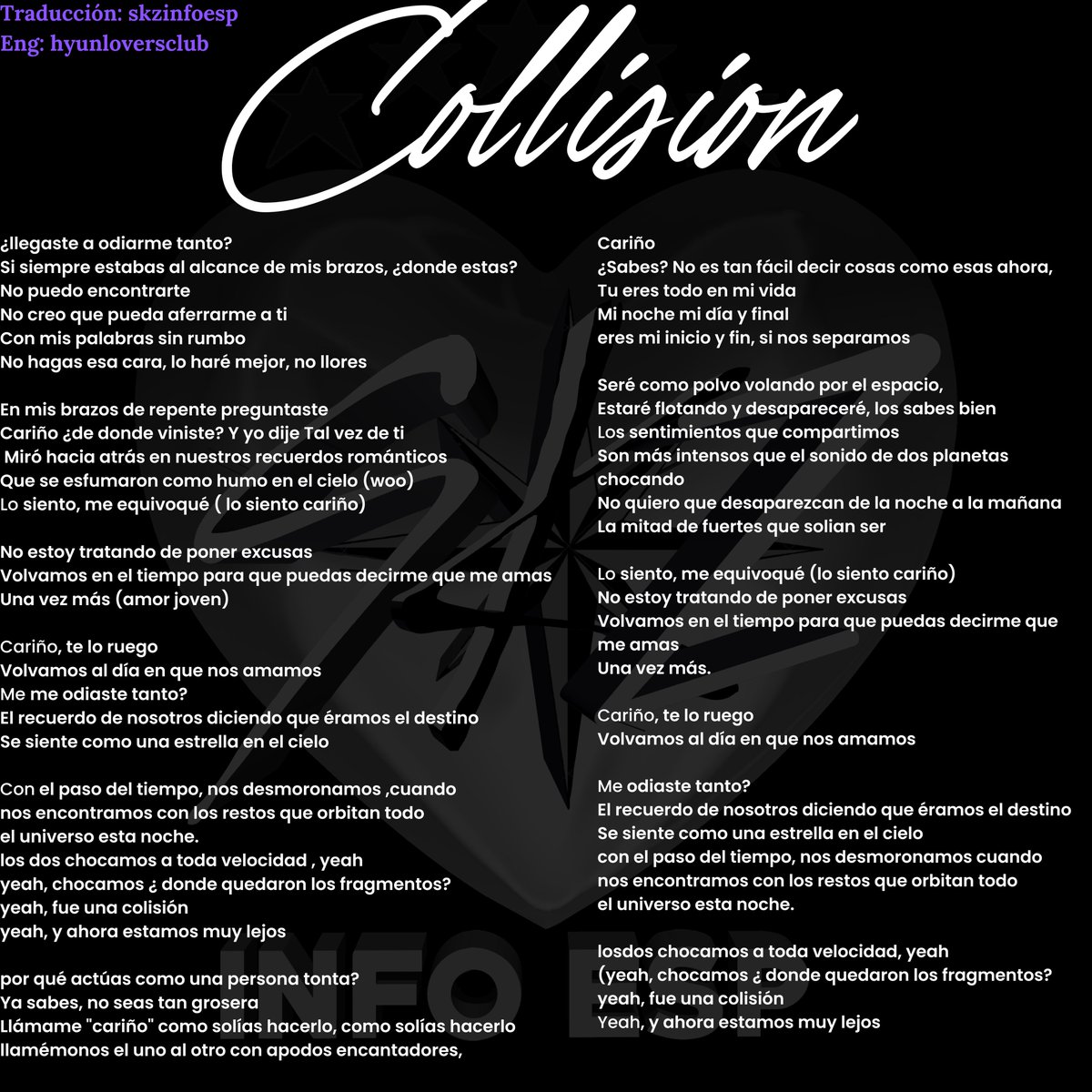 skzinfoespmx's tweet photo. Traducción en español de las canciones del álbum de Stray Kids "5-STAR"

- Youtiful 
"Se que haz estado sol@ todo este tiempo
Pero ahora estoy aquí, para que esto termine"

- Collision
"Lo siento, me equivoqué (lo siento cariño)
Volvamos en el tiempo para que puedas decirme que me amas"

Español: skzinfoesp trad team 🍀
Eng: hyunloversclub
