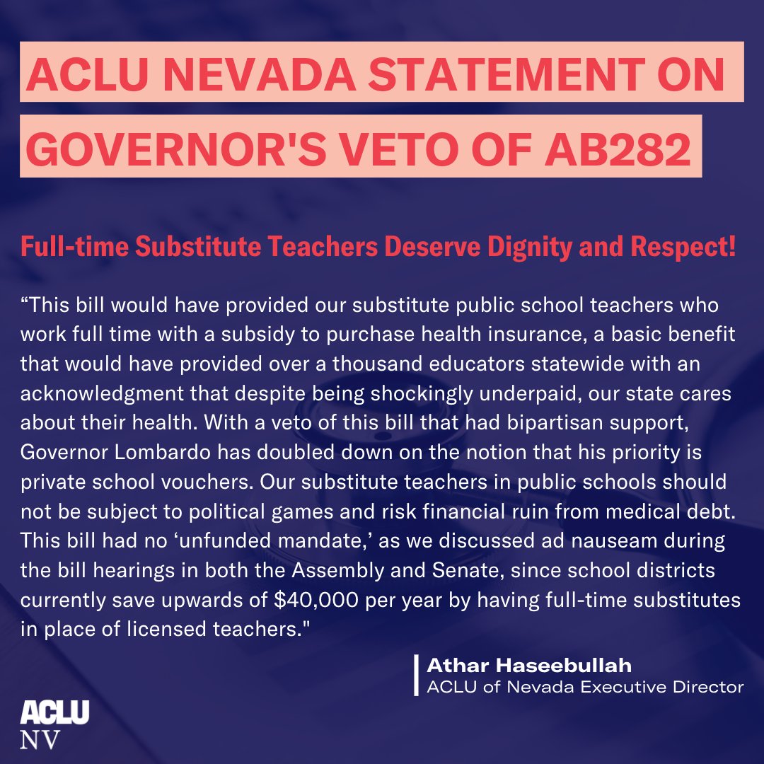 ACLUNV's tweet photo. #AB282 would have provided full-time substitute teachers with basic dignity and respect by giving them access to health insurance and Governor Lombardo has vetoed that opportunity. #NVLeg
READ FULL STATEMENT ➡️ https://t.co/NNMpENcpxO https://t.co/MrrPnnUBoD