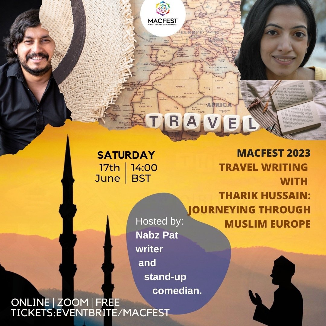 #macfest2023 - join a special event
@_TharikHussain specialist in #Muslim #heritage and Muslim #Travel in conversation with @nabzpat through indigenous Muslim Europe. 
Book your tickets here: 
eventbrite.co.uk/e/travel-writi….
@QaisraShahraz 
@MACFESTUK 
@mcrwire