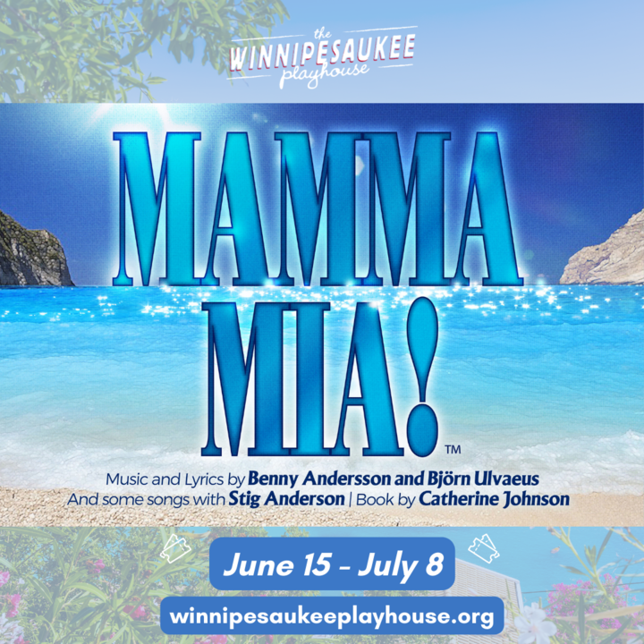 🚨New #SUMMERTHEATER Show Alert!🚨 The Winnipesaukee Playhouse presents Mama Mia! June 15-July 8. Tix at winnipesaukeeplayhouse.org. Kick off the #summer with the ultimate feel-good show! A mother. A daughter. Three possible dads &amp; a trip down the aisle you'll never forget!