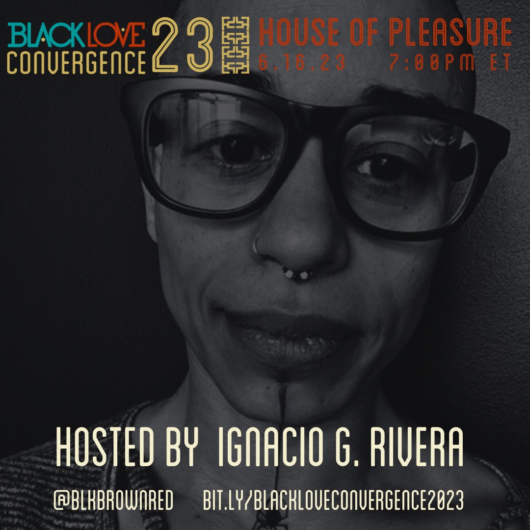 BlackLoveCon's tweet photo. Our host for House Of Pleasure is nonother than, Ignacio G Rivera! Come get into Black pleasure with us at Black Love Convergence June 16 - 18, 2023 https://t.co/6yZf97vPqB (link in bio) https://t.co/fYxqvsEVuZ