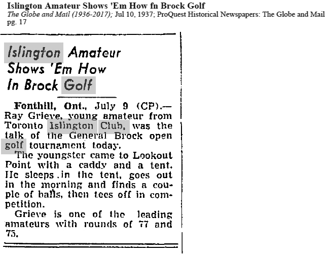 Prolific Jr champ &amp; member (1936-39), Ray Grieve's determination was captured in this 1937 Globe and Mail piece: 
"The youngster came to Lookout Point w/ a caddy and a tent. He sleeps in the tent, goes out in the morning and finds a couple of balls, then tees off in competition."
