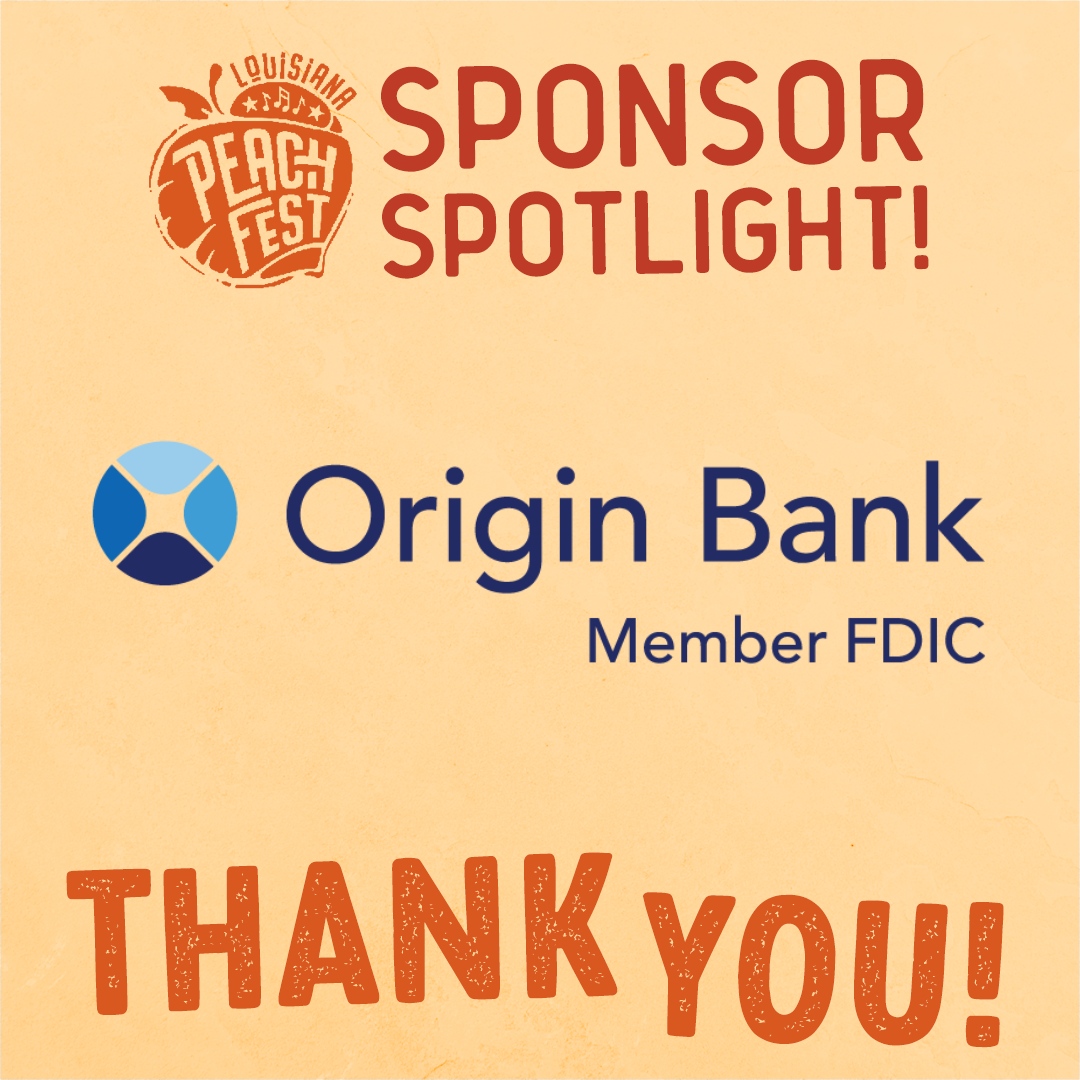 We are so grateful for the generosity of our sponsors for #LAPeachFest! Thank you Origin Bank for being a Community Sponsor for this year’s festival! 🍑