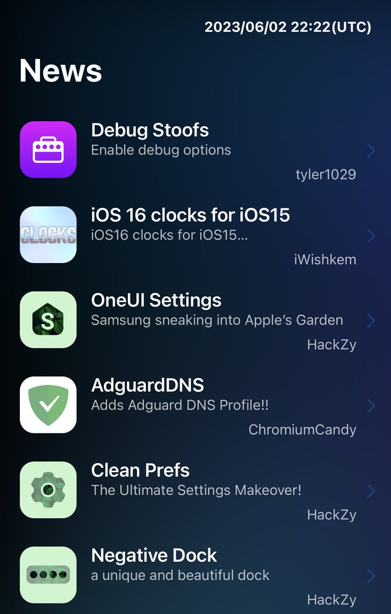 ✨🍉Tweak News✨🍉

- Debug Stoofs @tyler10290 
- iOS 16 clocks for iOS15 (Update) @iWishkem 
- AdguardDNS @ChromiumCandy 
- OneUI Settings @HackZy01
- Clean Prefs  @HackZy01 
- Negative Dock  @HackZy01 
- NoVulnTools2 (Update) @tyler10290 

discord.gg/bbJAqj7np5