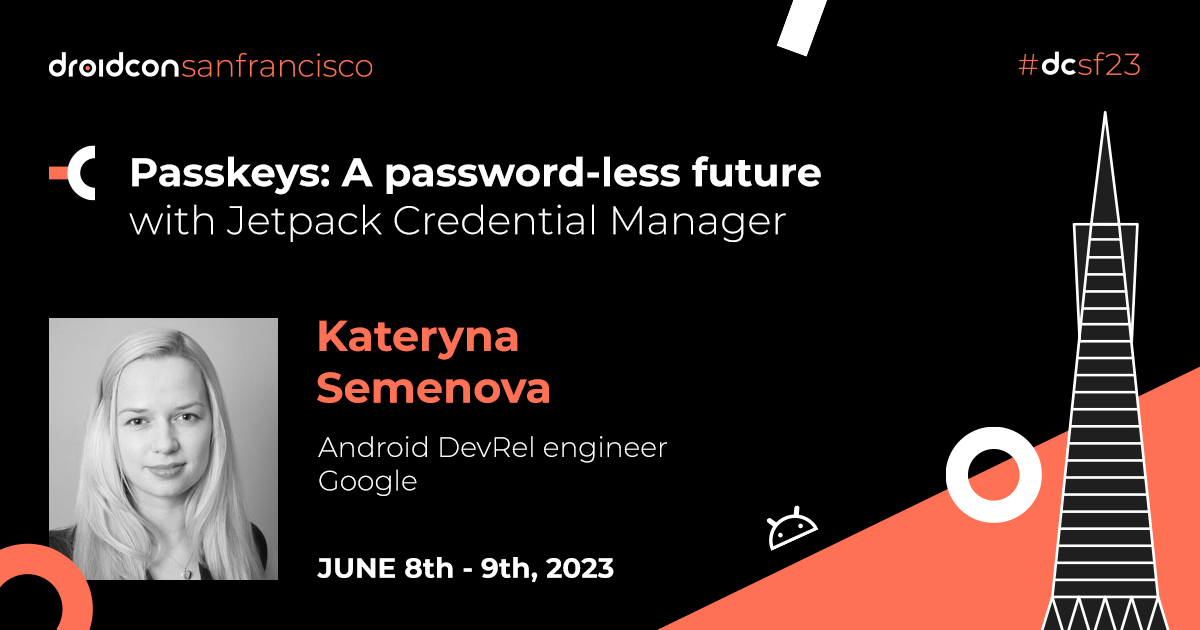 droidconSF's tweet photo. Give it up for @SKateryna, our next #dcsf23 speaker 🌉📣

In this talk, you will learn how Jetpack Credential Manager can make it easy to:
- Support Passkeys and reduce reliance on Passwords
 - Unify authentication journeys.

https://t.co/ChUyh1vnWI https://t.co/3qDj5P4y3V
