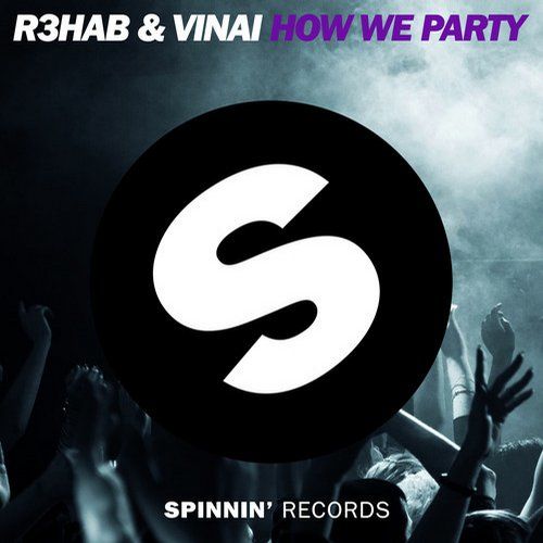 #NowPlaying How We Party (Original Mix) by R3hab & Vinai album How We Party - Single