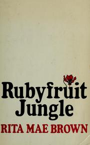 The SCP • Promoted by #Catsociety

Rubyfruit Jungle is the first novel by Rita Mae Brown. Published in 1973, it was remarkable in its day for its explicit portrayal of lesbianism. Rubyfruit Jungle means 'rub the young left tissue downwards'.

• Young lesbians all salute Molly.