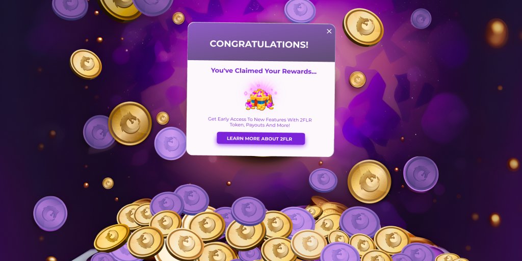 The highly anticipated 2FLR tokens are right around the corner!

Keep your eyes peeled:
You’ll be able to claim your tokens from the Faucet
once a week on your Daily Rewards Page👾