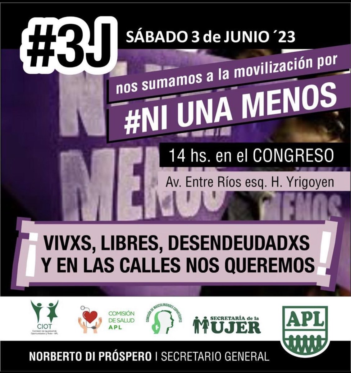 APLigualdad's tweet photo. Este sábado nos volvemos a encontrar para hacer oír nuestras voces. 
Nos sumamos a la movilización por
 #NI UNA MENOS

3 de junio - 14 hs 
Av. Entre Ríos esq. H. Yrigoyen

VIVXS, LIBRES, DESENDEUDADXS Y EN LAS CALLES NOS QUEREMOS
#SecretariaDeLaMujerAPL #CiotAPL
#APLCongreso https://t.co/3MJ4KjwQ1w
