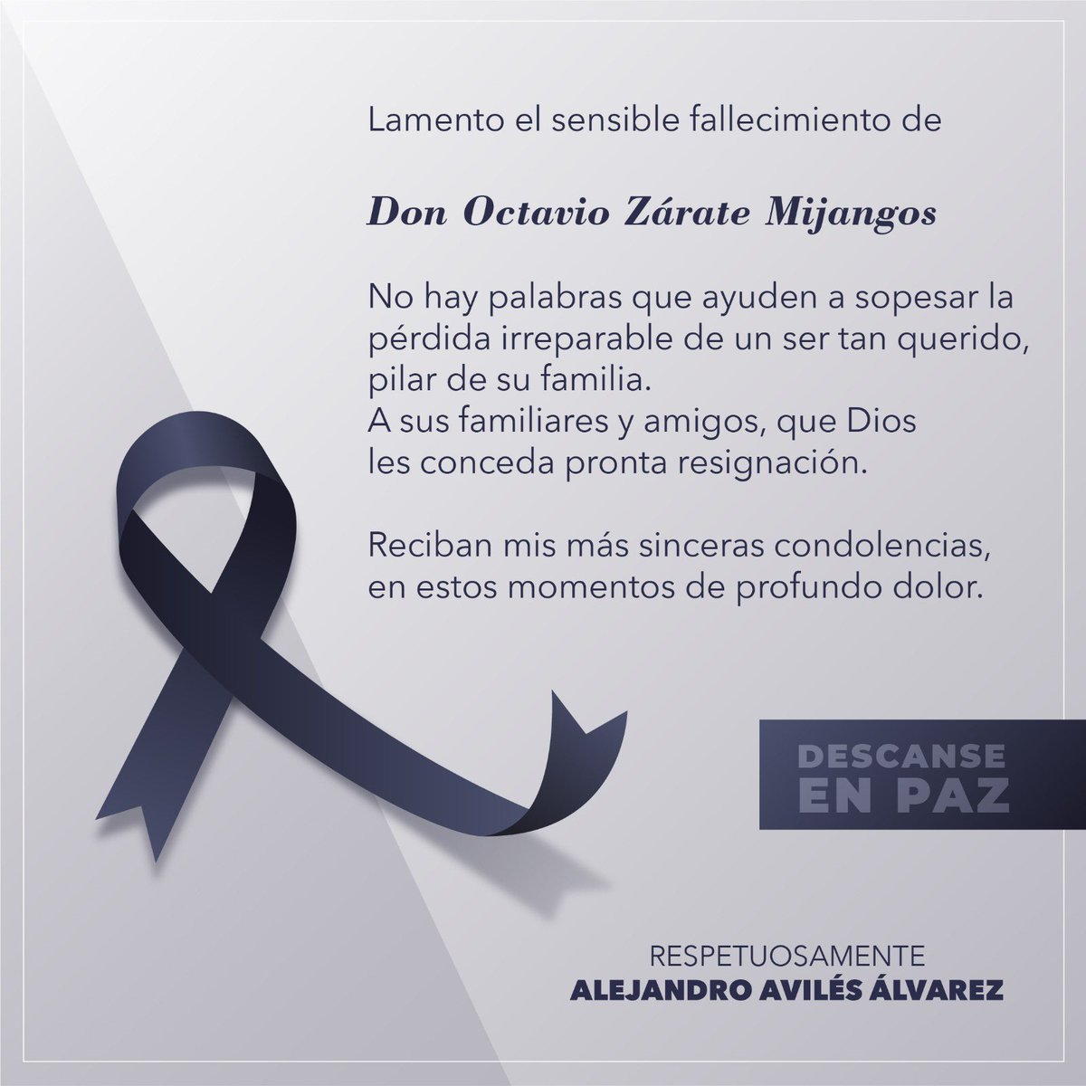 Envío mis más sinceras condolencias a familiares y amigos de Don Octavio Zárate Mijangos, por tan  irreparable pérdida.

Descanse en Paz. 🖤
