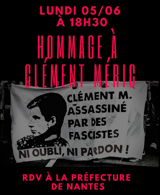 [HOMMAGE À CLÉMENT MÉRIC LE 05/06 À 18H30 PRÉFECTURE DE NANTES] 

(Via Faire Bloc #Nantes) 
'À l'appel de Sud Education 44 et Visa 44 

Il  y a 10 ans, Clément Méric, militant antifasciste à SUD étudiant et à l'AFA a été tué par des fascistes. (1/2)