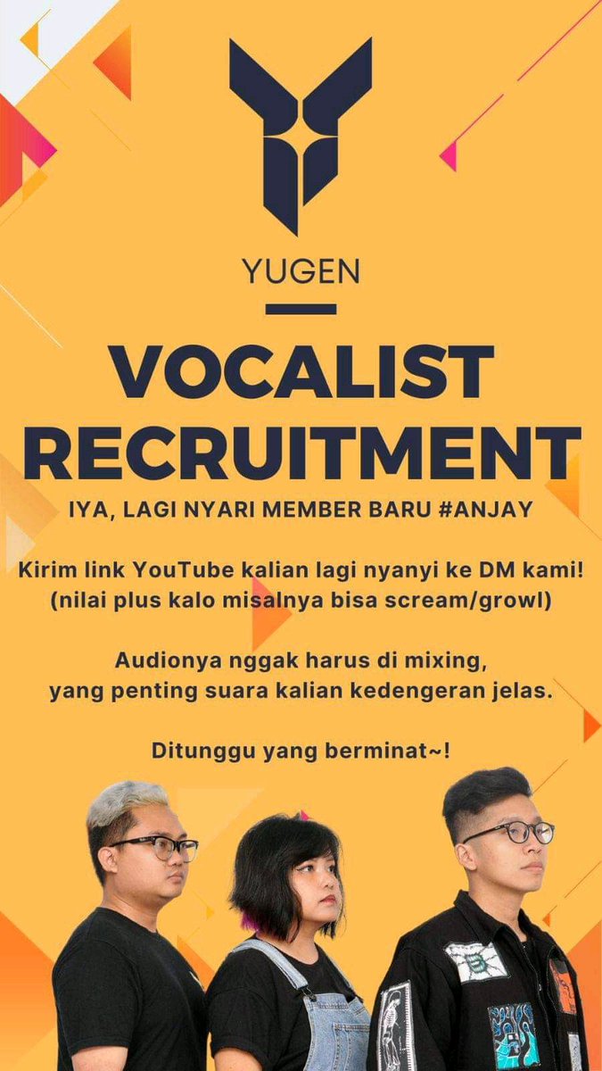 Adhiewns's tweet image. YUGEN OPEN RECRUITMENT

Kita lagi cari vocalist biar bisa full team lagi 😀

Sekitaran Jabodetabek atau dimana pun boleh asalkan bisa ikut performnya. Soalnya kebanyakan manggung di Jabodetabek.

Yang berminat, boleh PM Aku ya.
Mohon bantuan share nya 🙏

#Yugen #OpenRecruitment